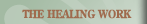 The Healing Work